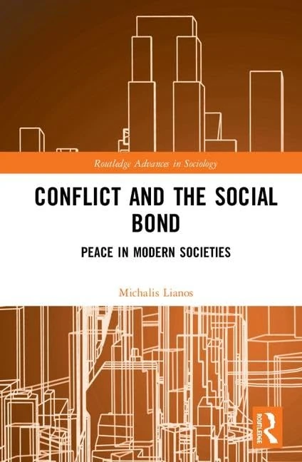 Conflict and the Social Bond: Peace in Modern Societies (Routledge Advances in Sociology)