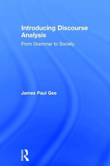 Introducing Discourse Analysis: From Grammar to Society