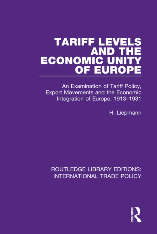 Routledge Tariff Levels and the Economic Unity of Europe Book
