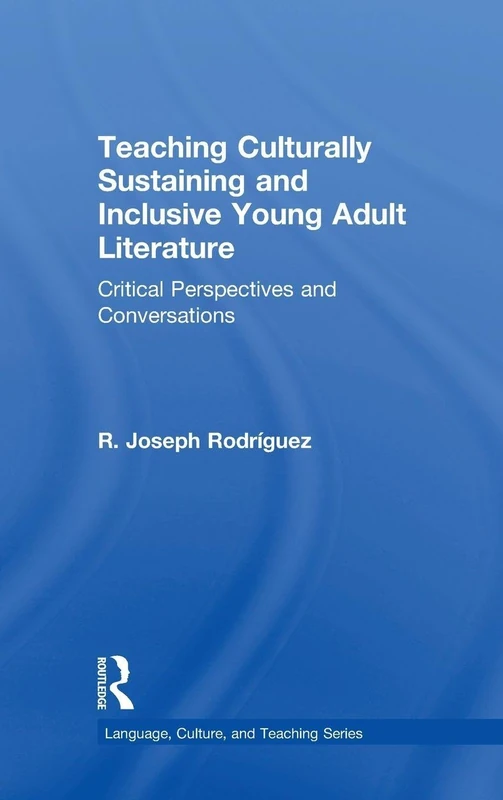 Routledge Teaching Culturally Sustaining YA Literature Book