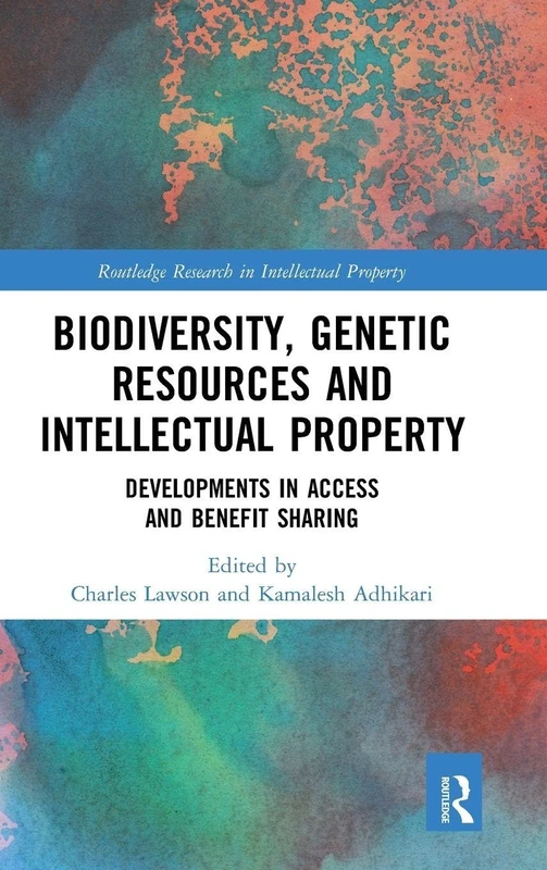 Routledge Biodiversity and Genetic Resources IP Research Book