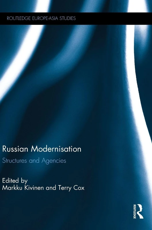 Routledge Russian Modernisation: Structures and Agencies Book