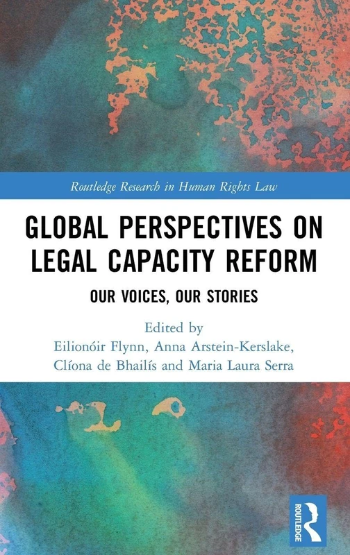 Routledge Global Perspectives on Legal Capacity Reform Book