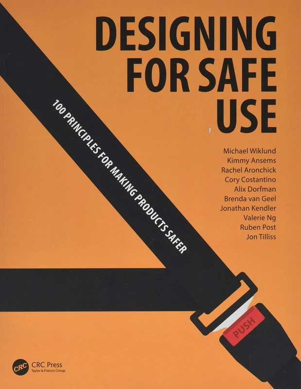 Designing for Safe Use: 100 Principles for Making Products Safer
