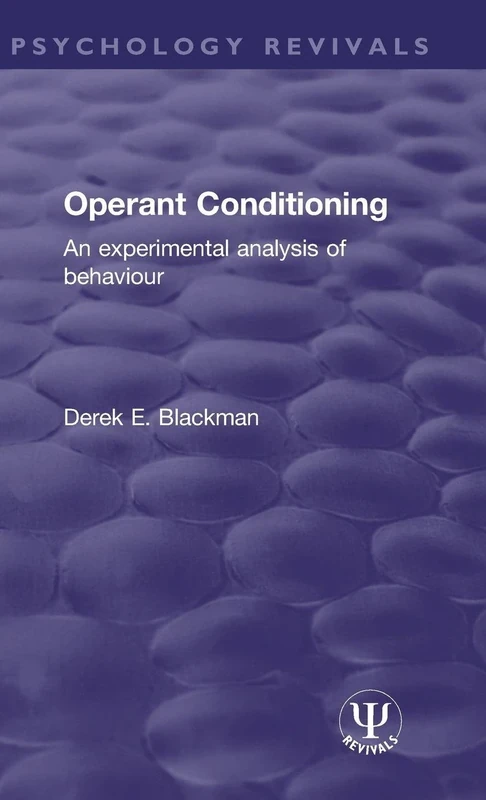 Operant Conditioning: An Experimental Analysis of Behaviour (Psychology Revivals)
