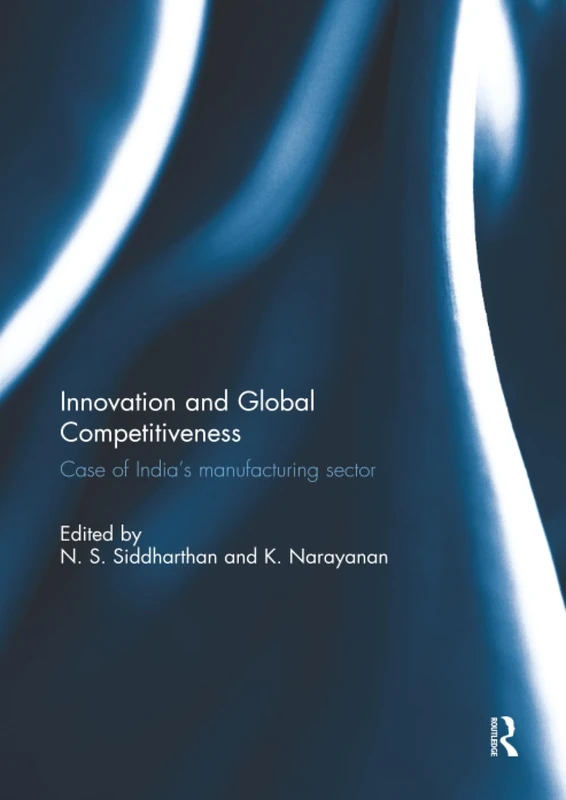 Innovation and Global Competitiveness: Case of India's Manufacturing Sector