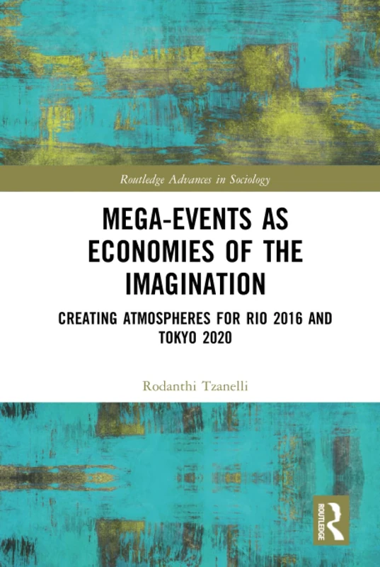 Routledge Mega-Events as Economies of the Imagination Book