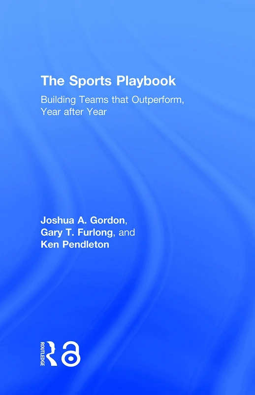 Routledge - The Sports Playbook: Building Winning Teams