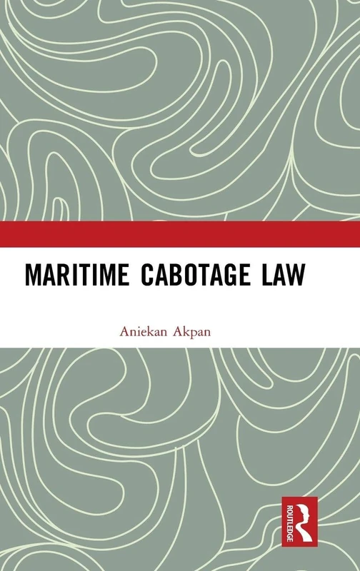 Routledge Maritime Cabotage Law - Comprehensive Legal Review