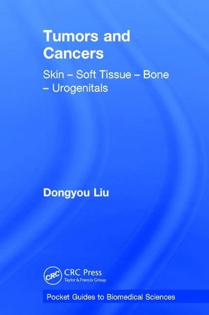 Tumors and Cancers: Skin – Soft Tissue – Bone – Urogenitals (Pocket Guides to Biomedical Sciences)