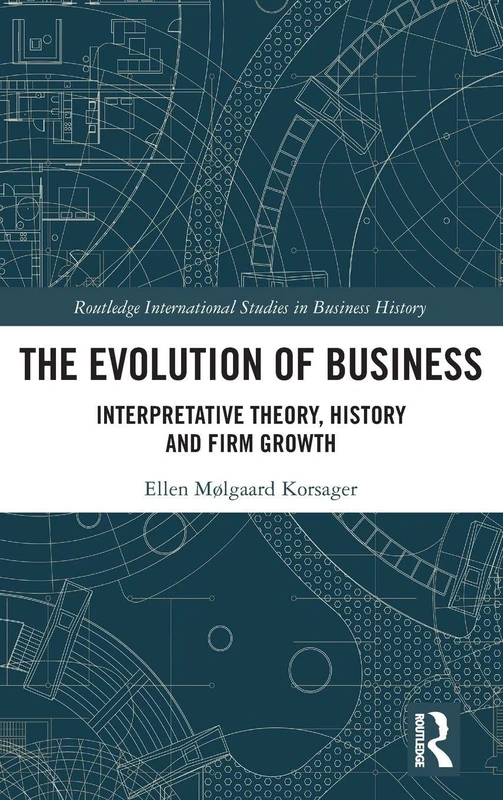 Routledge - The Evolution of Business: Firm Growth History