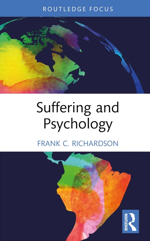 Suffering and Psychology (Advances in Theoretical and Philosophical Psychology)