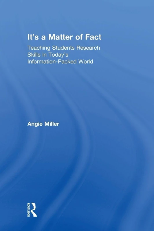 It's a Matter of Fact: Teaching Students Research Skills in Today's Information-Packed World - Image 1