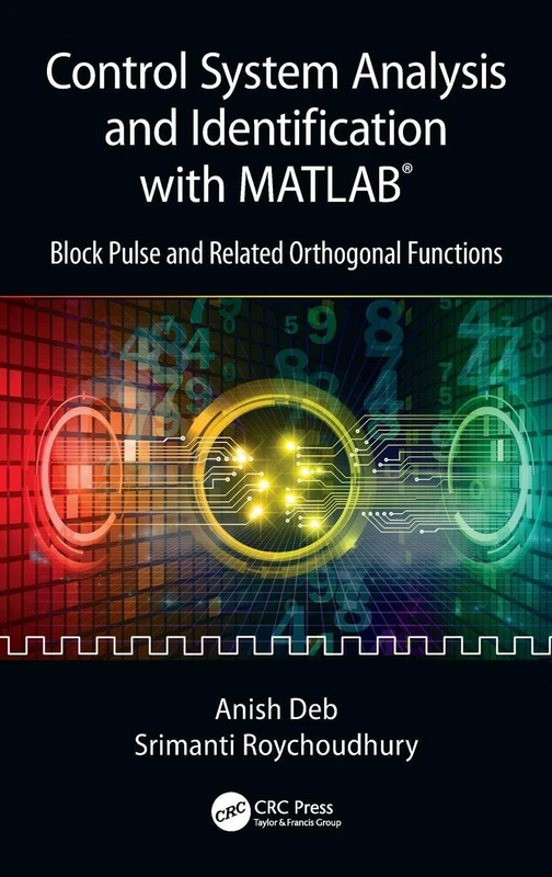 Control System Analysis and Identification with MATLAB®: Block Pulse and Related Orthogonal Functions