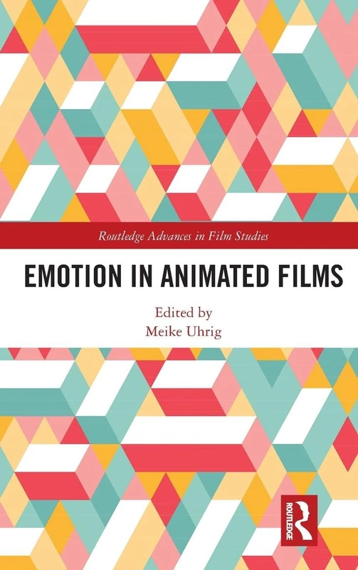 Routledge Emotion in Animated Films - Film Studies Book