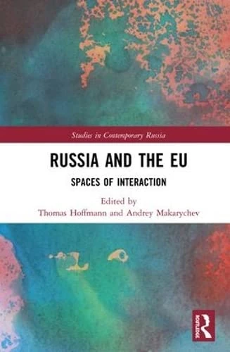 Routledge - Russia and the EU: Spaces of Interaction Book