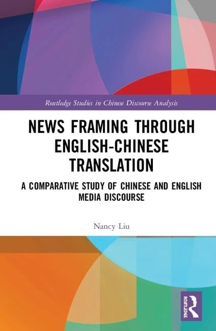 Routledge News Framing through English-Chinese Translation Book