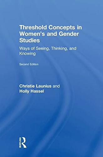 Threshold Concepts in Women’s and Gender Studies: Ways of Seeing, Thinking, and Knowing - Image 1