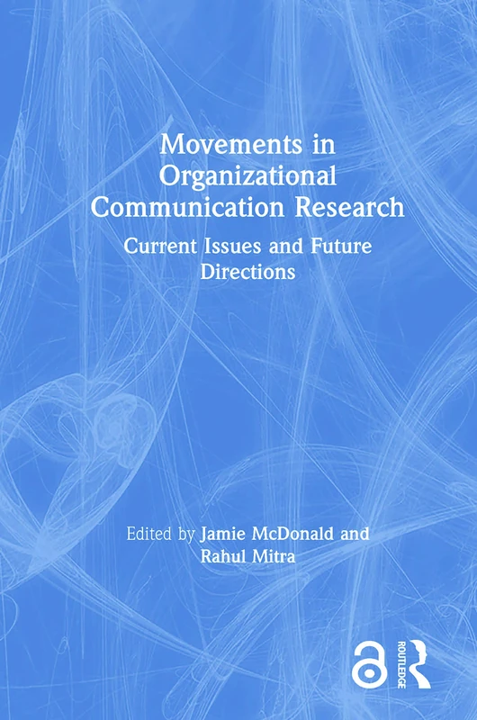 Routledge Movements in Organizational Communication Research
