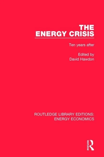 The Energy Crisis: Ten Years After: 9 (Routledge Library Editions: Energy Economics)