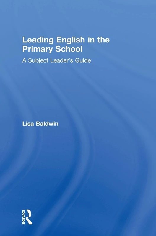 Routledge - Leading English in the Primary School Guide