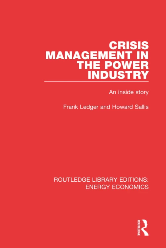 Routledge Crisis Management in the Power Industry - Vol 14