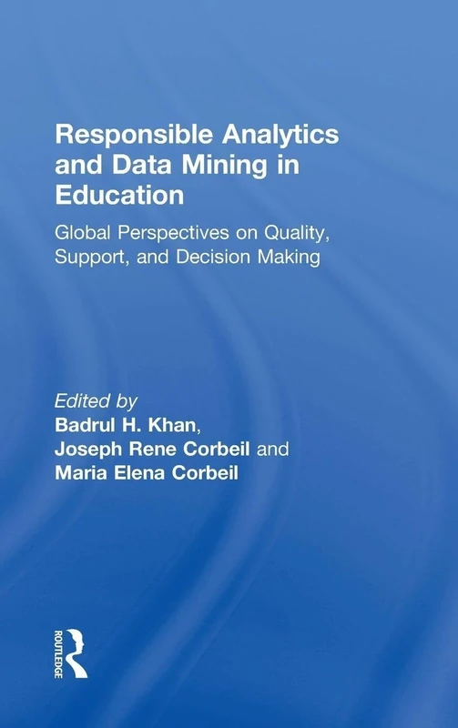 Responsible Analytics and Data Mining in Education: Global Perspectives on Quality, Support, and Decision Making