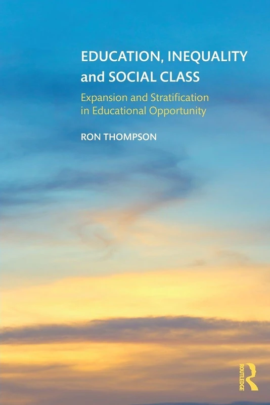 Education, Inequality and Social Class: Expansion and Stratification in Educational Opportunity - Image 1