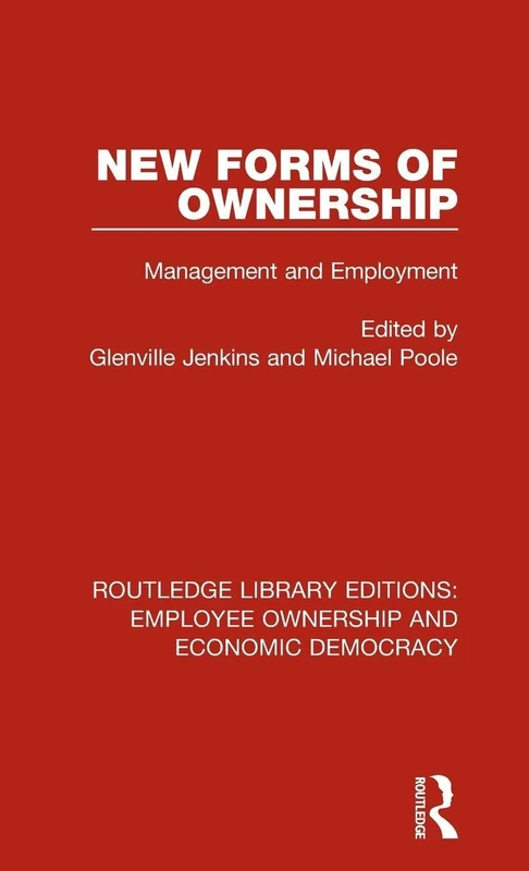 New Forms of Ownership: Management and Employment: 3 (Routledge Library Editions: Employee Ownership and Economic Democracy)