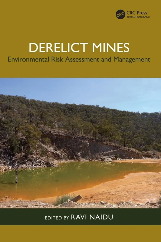 Derelict Mines: Environmental Risk Assessment and Management