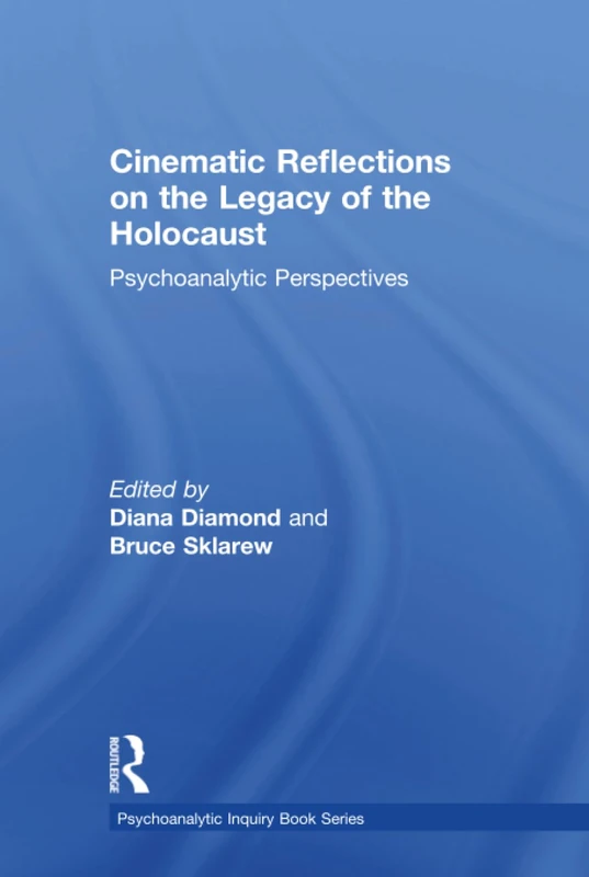Routledge Cinematic Reflections on the Legacy of the Holocaust