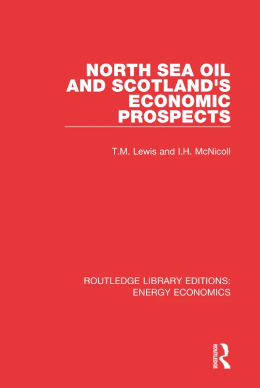 Routledge North Sea Oil and Scotland's Economic Prospects