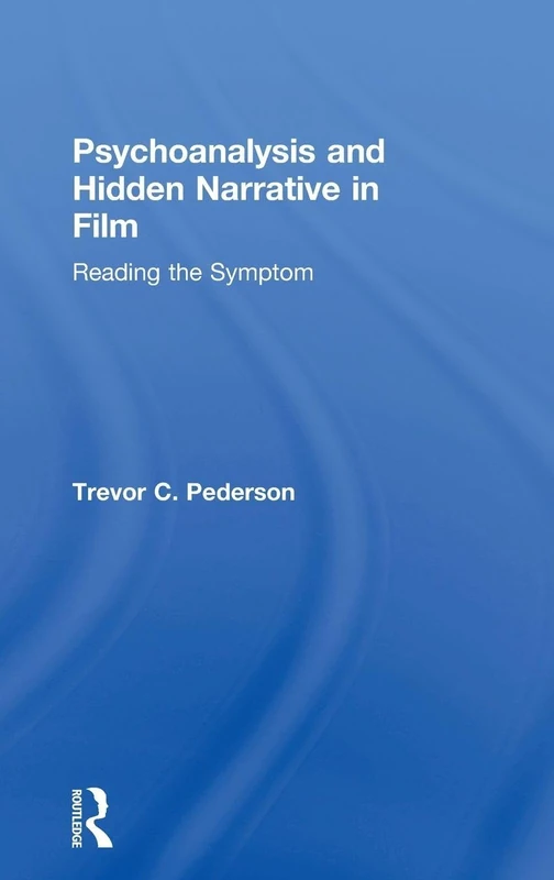 Routledge - Psychoanalysis and Hidden Narrative in Film