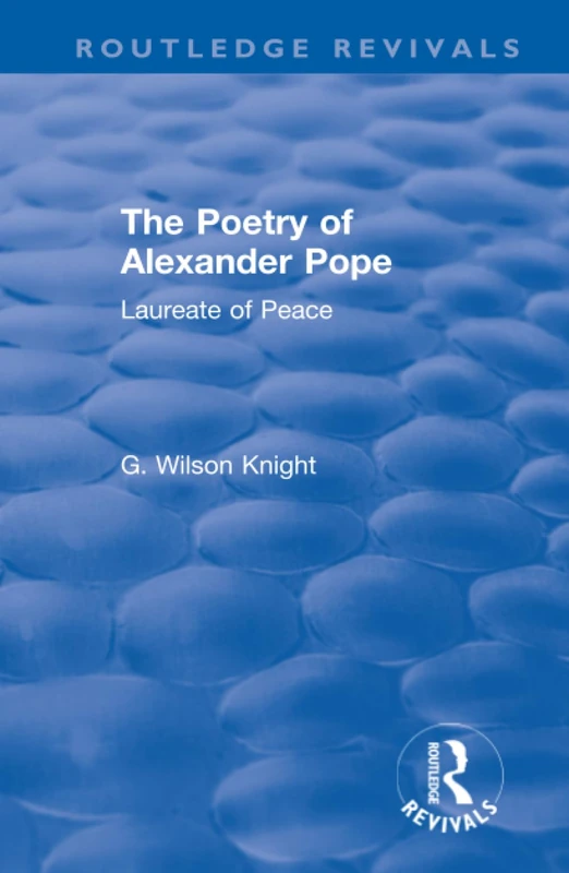 Routledge Revivals: The Poetry of Alexander Pope (1955): Laureate of Peace