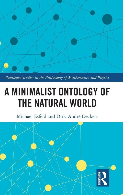Routledge A Minimalist Ontology of the Natural World Book