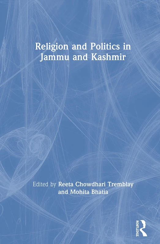 Routledge - Religion and Politics in Jammu and Kashmir Book