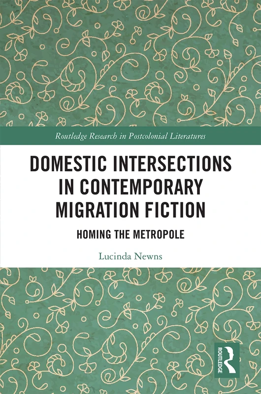 Routledge Domestic Intersections in Migration Fiction Book