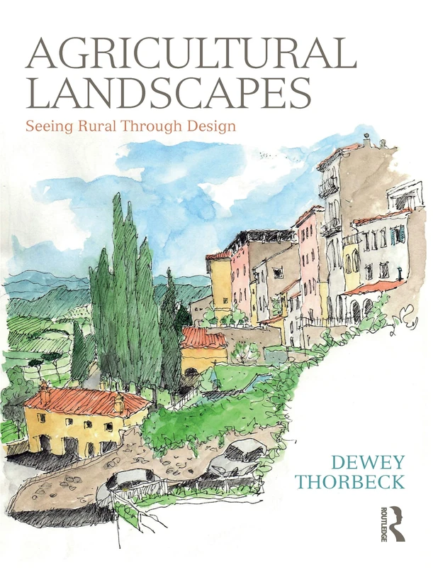 Routledge Agricultural Landscapes: Seeing Rural Through Design - Image 1
