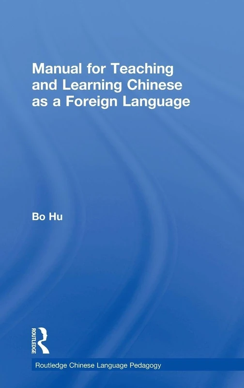 Routledge Manual for Teaching and Learning Chinese Language