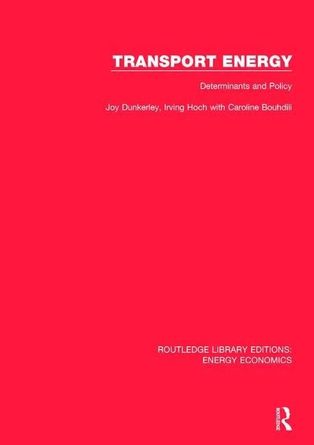 Transport Energy: Determinants and Policy: Determinants and Policy: 6 (Routledge Library Editions: Energy Economics)