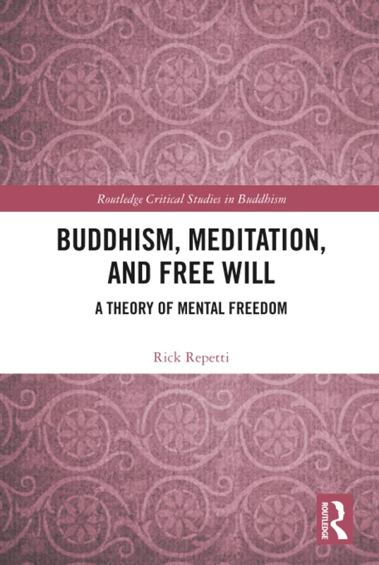 Routledge Buddhism, Meditation, and Free Will - Philosophy Book
