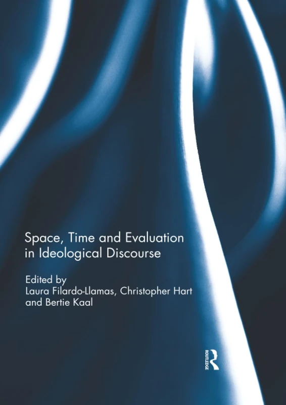 Space, Time and Evaluation in Ideological Discourse