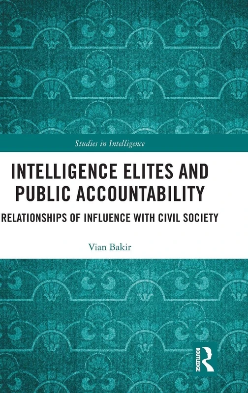 Routledge Intelligence Elites and Public Accountability Book