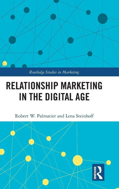 Relationship Marketing in the Digital Age (Routledge Studies in Marketing)