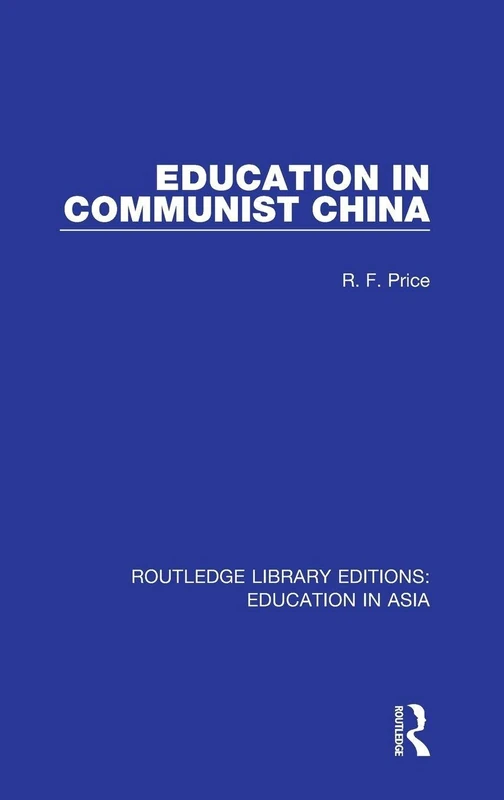 Education in Communist China: 8 (Routledge Library Editions: Education in Asia)