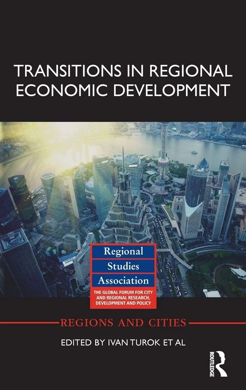 Transitions in Regional Economic Development (Regions and Cities)