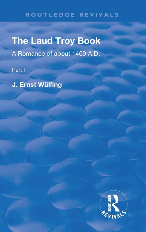 The Laud Troy Book: A Romance of about 1400 A.D. (Routledge Revivals) - Image 1