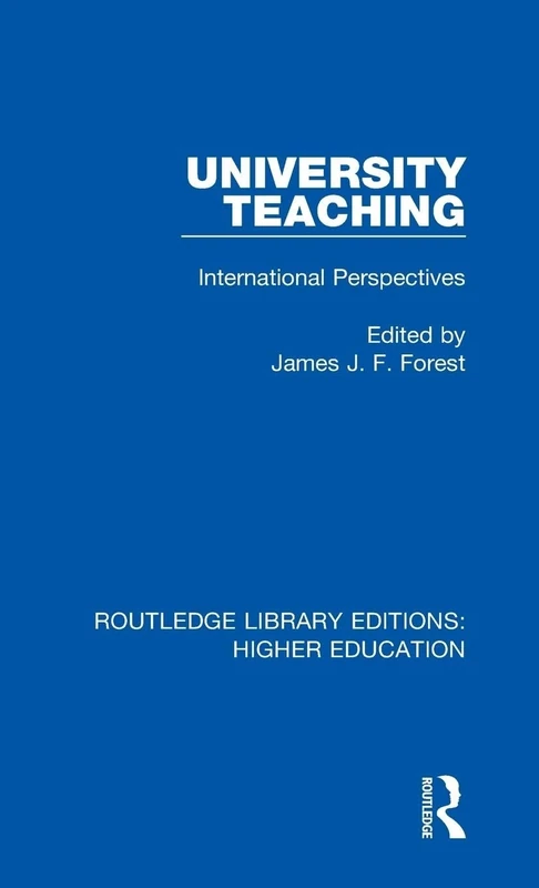 University Teaching: International Perspectives: 9 (Routledge Library Editions: Higher Education)