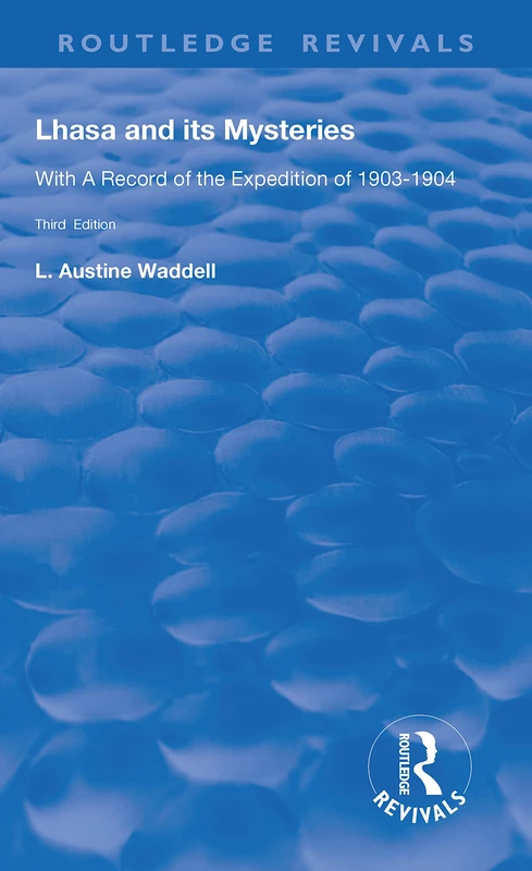 Lhasa and its Mysteries: With a Record of the Expedition of 1903-1904 (Routledge Revivals) - Image 1