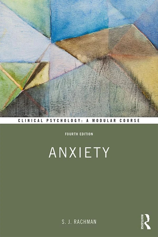 Routledge Anxiety (Clinical Psychology: A Modular Course) Book